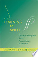 Learning to smell : olfactory perception from neurobiology to behavior /