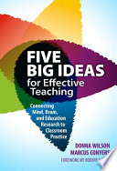 Five big ideas for effective teaching : connecting mind, brain, and education research to classroom practice /