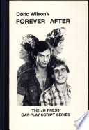 Forever after : a vivisection of gaymale love, without intermission /
