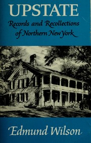 Upstate ; records and recollections of northern New York.