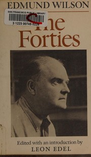 The forties : from notebooks and diaries of the period /