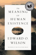 The meaning of human existence /