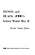 Russia and Black Africa before World War II.
