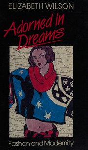 Adorned in dreams : fashion and modernity /