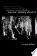 Cinema's missing children /
