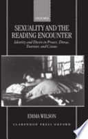 Sexuality and the reading encounter : identity and desire in Proust, Duras, Tournier, and Cixous /