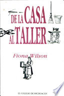 De la casa al taller : mujeres, trabajo y clase social en la industria textil y del vestido, Santiago Tangamandapio /