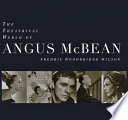 The theatrical world of Angus McBean : photographs from the Harvard Theatre Collection /
