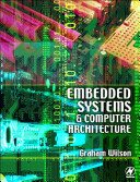 Embedded systems and computer architecture /