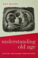 Understanding old age : critical and global perspectives /