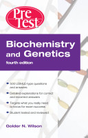 Biochemistry and genetics : PreTest self-assessment and review /