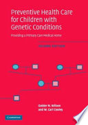 Preventive management for children with genetic conditions : providing a medical home /