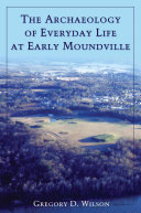 The archaeology of everyday life at early Moundville /