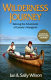 Wilderness journey : reliving the adventures of Canada's voyageurs /