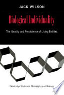 Biological individuality : the identity and persistence of living entities /