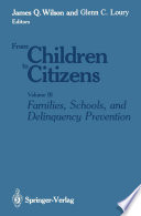 Families, Schools, and Delinquency Prevention /