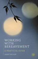 Working with bereavement : a practical guide /
