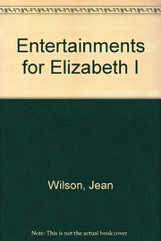 Entertainments for Elizabeth I /