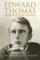 Edward Thomas : from Adlestrop to Arras : a biography /