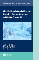 Statistical analytics for health data science with SAS and R /