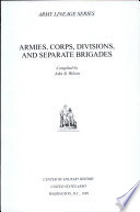 Armies, corps, divisions, and separate brigades /