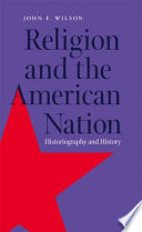 Religion and the American nation : historiography and history /