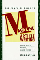 The complete guide to magazine article writing /