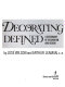 Decorating defined ; a dictionary of decoration and design /