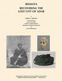 Bismaya : recovering the lost city of Adab /