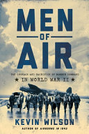 Men of air : the courage and sacrifice of Bomber Command in World War II /