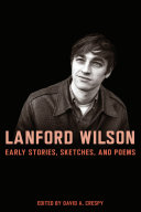 Lanford Wilson : early stories, sketches, and poems /