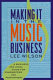 Making it in the music business : a business and legal guide for songwriters and performers /
