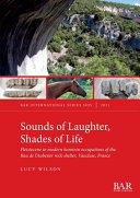 Sounds of laughter, shades of life : Pleistocene to modern hominin occupations of the Bau de l'Aubesier rock shelter, Vaucluse, France /
