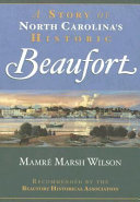 A story of North Carolina's historic Beaufort /