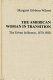 The American woman in transition : the urban influence, 1870-1920 /
