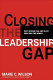 Closing the leadership gap /