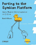 Porting to the Symbian platform : open mobile development in C/C++ /