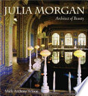 Julia Morgan : architect of beauty /