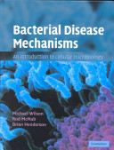 Bacterial disease mechanisms : an introduction to cellular microbiology /