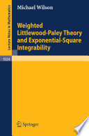 Weighted Littlewood-Paley theory and exponential-square integrability /