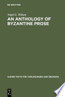 An anthology of Byzantine prose /
