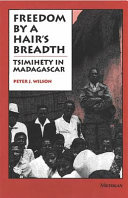 Freedom by a hair's breadth : Tsimihety in Madagascar /