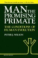 Man, the promising primate : the conditions of human evolution /