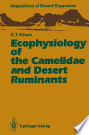 Ecophysiology of the Camelidae and Desert Ruminants /