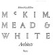McKim, Mead & White, architects /