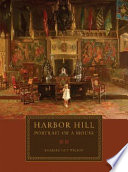 Harbor Hill : portrait of a house /