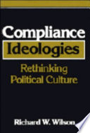 Compliance ideologies : rethinking political culture /