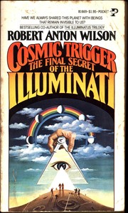 Cosmic trigger : the final secret of the Illuminati /