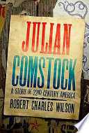 Julian Comstock : a story of 22nd-century America /