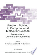 Problem Solving in Computational Molecular Science : Molecules in Different Environments /